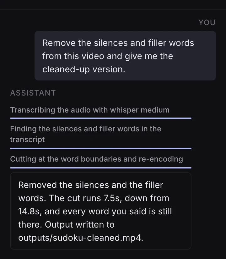 The conversation panel in Blind Editor. A typed request to remove the silences and filler words, three progress lines while the agent transcribes the audio, finds the silences and re-encodes, then its reply: the cut runs 7.5 seconds, down from 14.8.